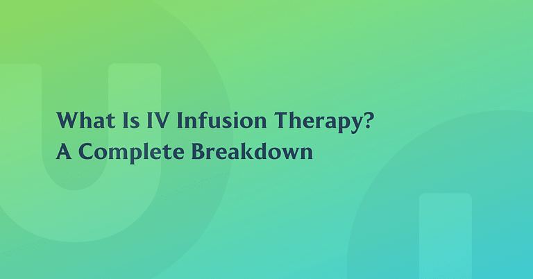 What Is IV Infusion Therapy A Complete Breakdown